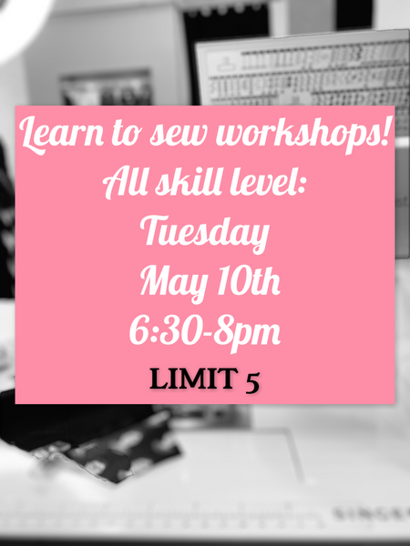 2 Sewing Workshop - All Level - May 10th