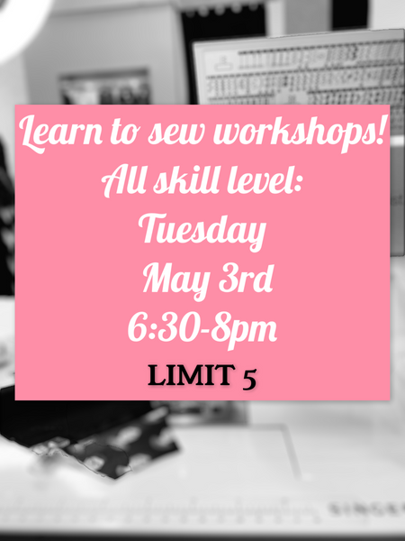 1 Sewing Workshop - All Level May 3rd